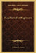 Occultism For Beginners by William H. Dower