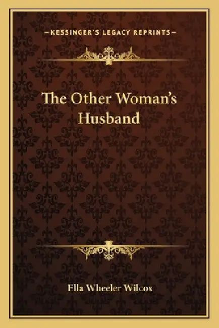 The Other Woman's Husband by Ella Wheeler Wilcox