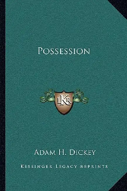 Possession by Adam H. Dickey