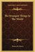 The Strangest Things In The World by Thomas R. Henry