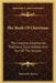 The Book Of Christmas: The Customs, Ceremonies, Traditions, Superstitions And Fun Of The Season by Thomas K. Hervey