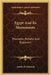 Egypt And Its Monuments: Pharaohs, Fellahs And Explorers by Amelia B. Edwards