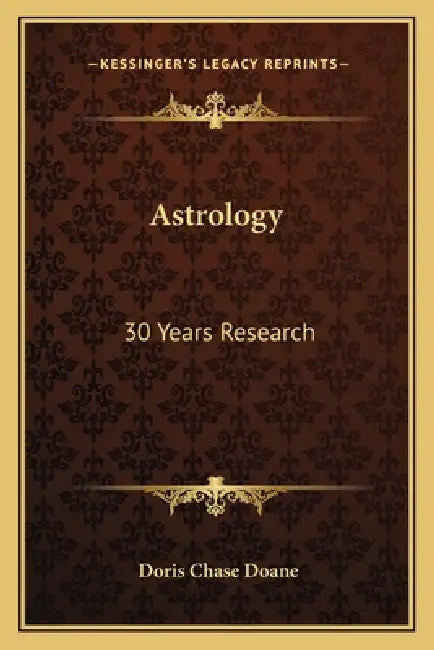 Astrology: 30 Years Research by Doris Chase Doane