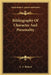 Bibliography Of Character And Personality by A. A. Roback