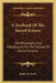 A Textbook Of The Sacred Science: The Philosophy And Metaphysics For The School Of Sacred Science by Ralph M. De Bit