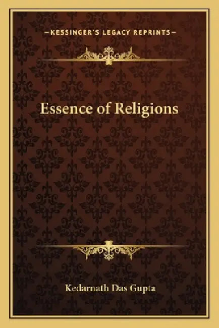 Essence of Religions by Kedarnath Das Gupta