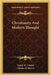 Christianity And Modern Thought by Ralph H. Gabriel, Charles R. Brown