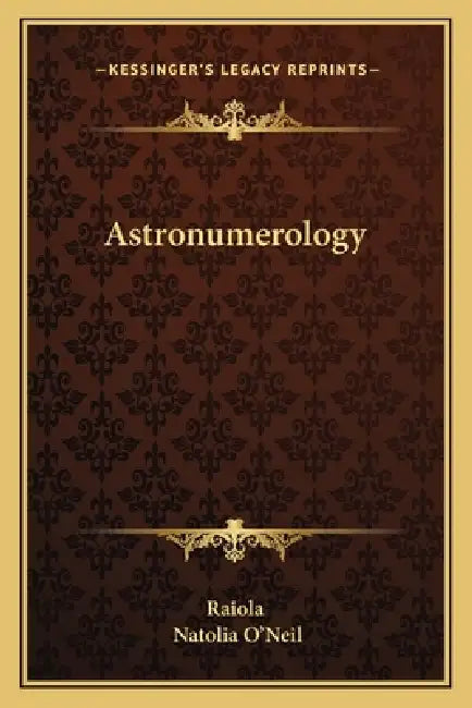 Astronumerology by Raiola, Natolia O'Neil