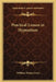 Practical Lesson in Hypnotism by William Wesley Cook