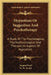 Hypnotism Or Suggestion And Psychotherapy: A Study Of The Psychological, Psychophysiological And Therapeutic Aspects Of Hypnotism by August Forel, H. W. Armit