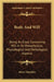 Body And Will: Being An Essay Concerning Will In Its Metaphysical, Physiological And Pathological Aspects by Henry Maudsley
