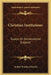Christian Institutions: Essays On Ecclesiastical Subjects by Arthur Penrhyn Stanley