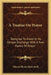 A Treatise On Prayer: Designed To Assist In Its Devout Discharge With A Few Forms Of Prayer by Edward Henry Bickersteth