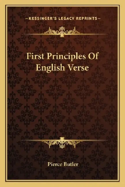 First Principles Of English Verse by Pierce Butler