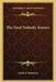 The God Nobody Knows by Robinson, Frank B.