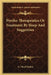 Psycho-Therapeutics Or Treatment By Sleep And Suggestion by C. Lloyd Tuckey