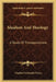 Idealism And Theology: A Study Of Presuppositions by Charles Frederick D'Arcy