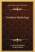 Northern Mythology by Friedrich Kauffmann, M. Steele Smith
