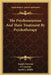 The Psychoneuroses And Their Treatment By Psychotherapy by Joseph Dejerine, E. Gauckler, Smith E. Jelliffe