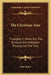The Christian Year: Thoughts In Verse For The Sundays And Holydays Throughout The Year by John Keble