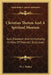 Christian Theism And A Spiritual Monism: God, Freedom And Immortality In View Of Monistic Evolution by W. L. Walker
