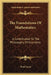 The Foundations Of Mathematics: A Contribution To The Philosophy Of Geometry by Paul Carus