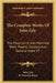 The Complete Works Of John Lyly: The Plays Con't; Anti-Martinist Work; Poems; Glossary And General Index V3 by John Lyly, R. Warwick Bond