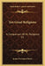 Ten Great Religions: A Comparison Of All Religions V2 by James Freeman Clarke