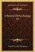 A System Of Psychology V1 by Daniel Greenleaf Thompson