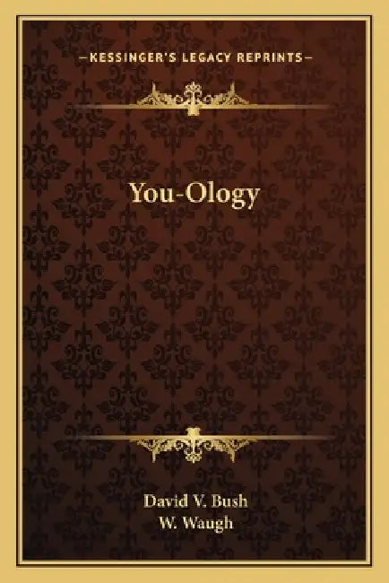 You-Ology by David V. Bush, W. Waugh