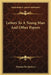 Letters To A Young Man And Other Papers by Thomas de Quincey