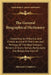 The General Biographical Dictionary: Containing An Historical And Critical Account Of The Lives And Writings Of The Most Eminent Persons In Every Nati by Alexander Chalmers