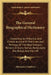 The General Biographical Dictionary: Containing An Historical And Critical Account Of The Lives And Writings Of The Most Eminent Persons In Every Nati by Alexander Chalmers