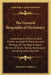 The General Biographical Dictionary: Containing An Historical And Critical Account Of The Lives And Writings Of The Most Eminent Persons In Every Nati by Alexander Chalmers