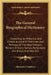 The General Biographical Dictionary: Containing An Historical And Critical Account Of The Lives And Writings Of The Most Eminent Persons In Every Nati by Alexander Chalmers