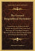 The General Biographical Dictionary: Containing An Historical And Critical Account Of The Lives And Writings Of The Most Eminent Persons In Every Nati by Alexander Chalmers