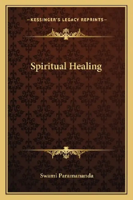 Spiritual Healing by Swami Paramananda