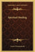 Spiritual Healing by Swami Paramananda