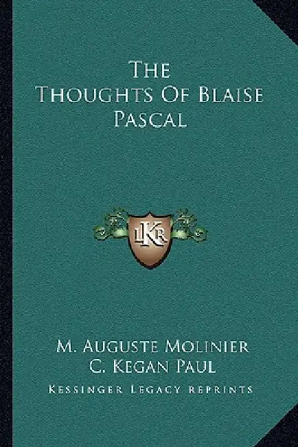 The Thoughts Of Blaise Pascal by M. Auguste Molinier, C. Kegan Paul
