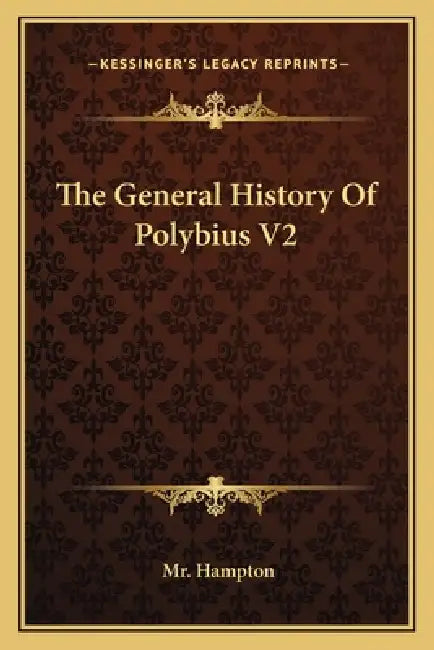 The General History Of Polybius V2 by Hampton