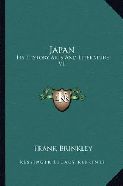 Japan: Its History Arts And Literature V1 by Frank Brinkley