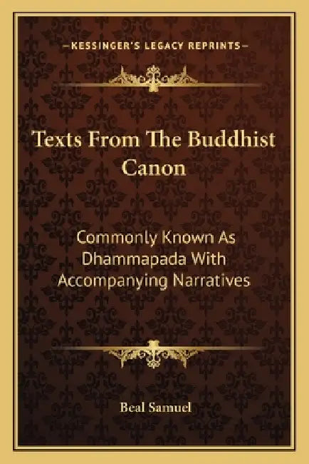 Texts From The Buddhist Canon: Commonly Known As Dhammapada With Accompanying Narratives by Beal Samuel