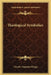 Theological Symbolics by Charles Augustus Briggs