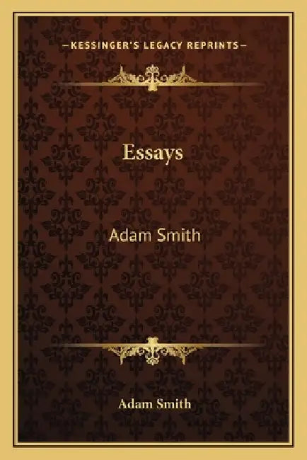 Essays: Adam Smith by Adam Smith