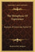 The Metaphysic Of Experience: Analysis of Conscious Action V3 by Shadworth H. Hodgson