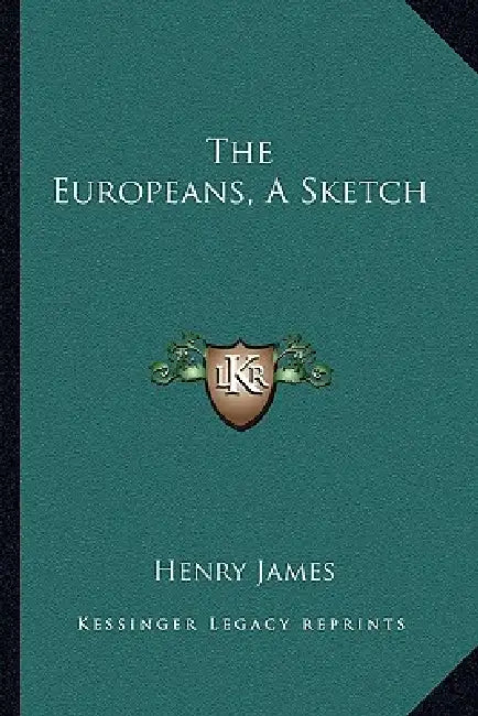 The Europeans, A Sketch by Henry James
