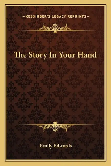 The Story In Your Hand by Emily Edwards