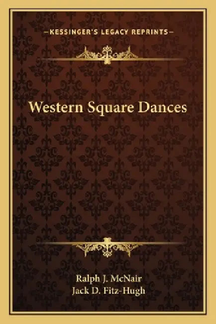 Western Square Dances by Ralph J. McNair, Jack D. Fitz-Hugh