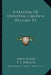 A Manual Of Universal Church History V1 by John Alzog, F. J. Pabisch, Thomas S. Byrne