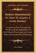 Modern Mnemotechny Or, How To Acquire A Good Memory: Comprising The Principles Of The Art, And Its Application To The World's Most Important Facts, Wi by Asa S. Boyd